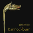 John Purser - Bannockburn